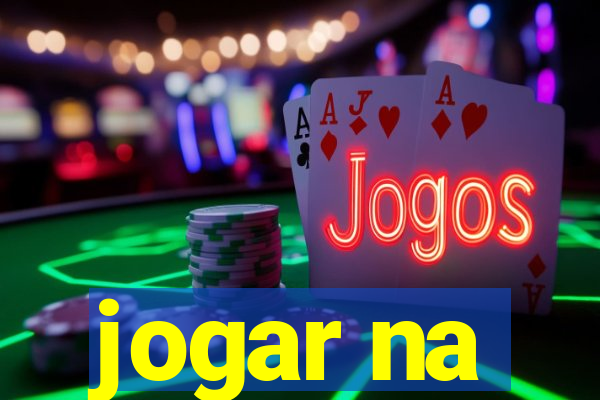 jogar na